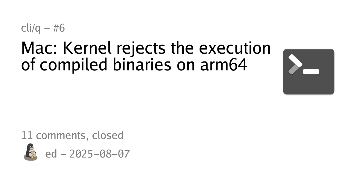 #6 - Mac: Kernel rejects the execution of compiled binaries on arm64 ...
